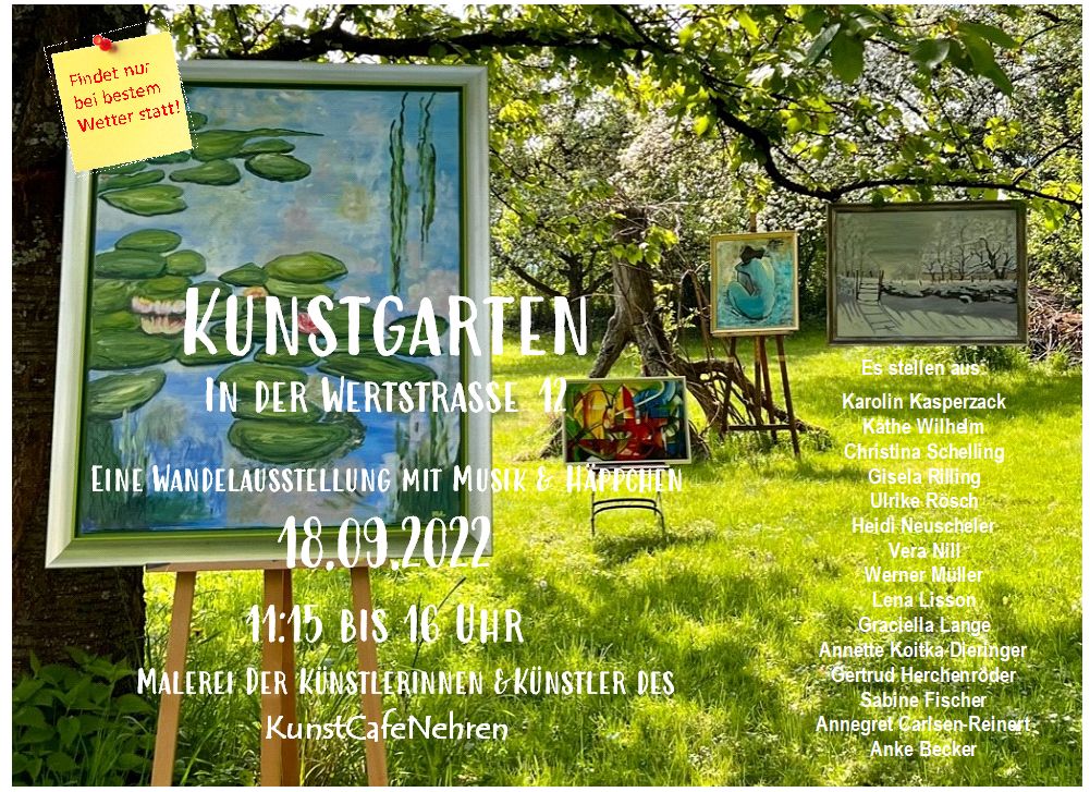 Kunstgarten Eine Wandelausstellung von Künstlern KunstCafè Nehren
