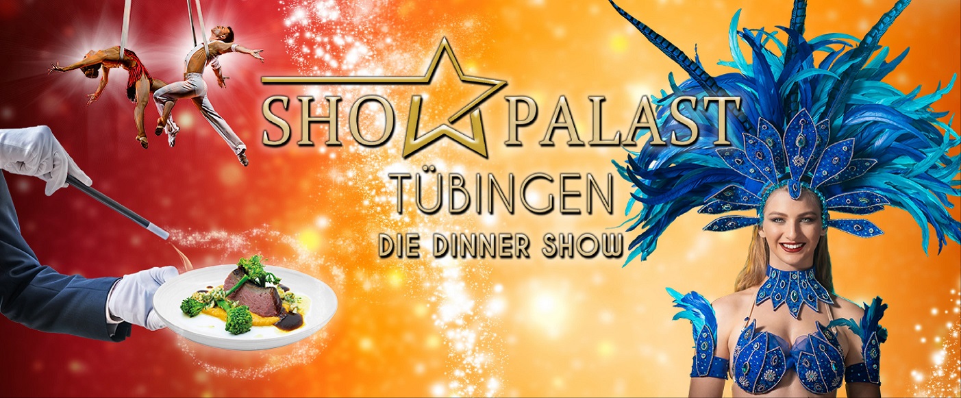 Donnerstag 20.11.2025 um 19:30 Uhr Showpalast Tübingen 2025 - Die Dinner Show
