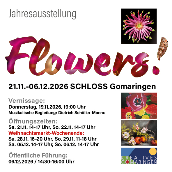 Flowers - Kunstausstellung im Gomaringer Schloss - mit Weihnachtsmarkt